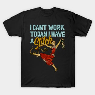 Vintage 1950s Funny Knitting I Cant Work Today I have a Stitch T-Shirt